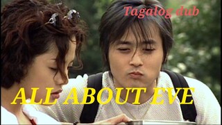 ALL ABOUT EVE EP 9 tagalog dub