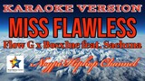 Miss Flawless | Flow G | Bosx1ne | Sachzna | Karaoke Version