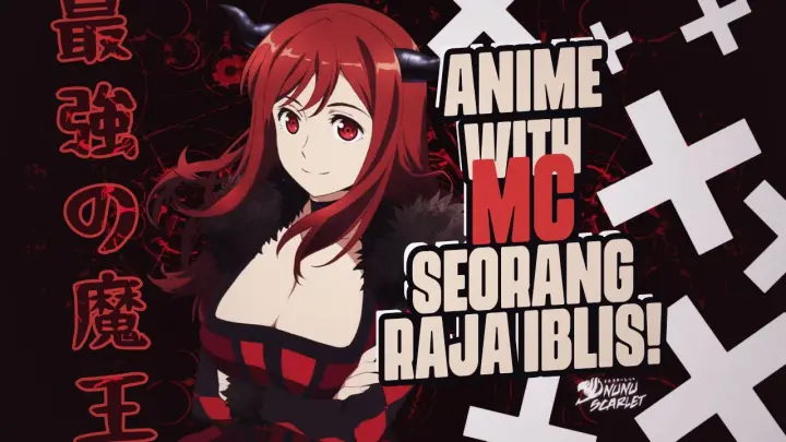 10 Rekomendasi Anime MC Raja Iblis Overpower!