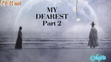 🇰🇷MY DEAREST PART 2 EP 11 finale(engsub)2023