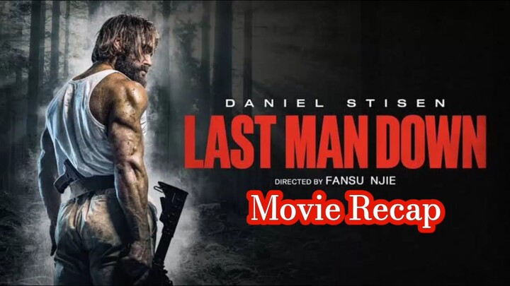 Last Man Down (2021) | Movie Recap