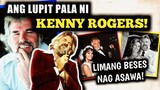 Ang Pambihirang Buhay Pag-ibig ni Kenny Rogers! |Kenny Rogers Story