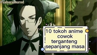 10 tokoh anime cowok terganteng sepanjang masa‼️ yang mana favorit kamu??