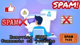 How to remove spam comments on your youtube channel