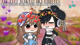 ♡dan pada akhirnya kita berjodoh♡//glmm//gacha life