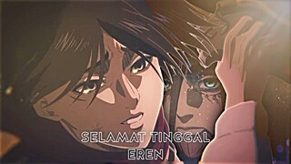 Selamat Tinggal Eren.