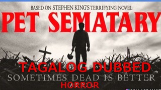 TINAGALOG= P3T S3MATARY /HORROR