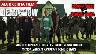 BANGKITNYA ZOMBIE RUSIA UNTUK MELAWAN ZOMBIE NAZI | Alur Cerita Film DEAD SNOW 2 RED VS DEAD