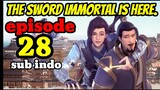 sword immortal is here episode 28 sub indo