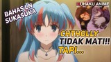 CHTHOLLY TIDAK MATI!! TAPI... | BAHAS ENDING + LN SUKASUKA