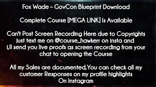 Fox Wade  course  - GovCon Blueprint Download