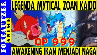 OP 999, Legenda Ikan yg Awakening Menjadi Naga , Zoan Kaido ( One Piece )