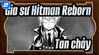 Gia sư Hitman Reborn!/Hoạt họa] Tan chảy_2