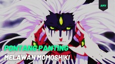 PONTANG PANTING MELAWAN MOMOSHIKI