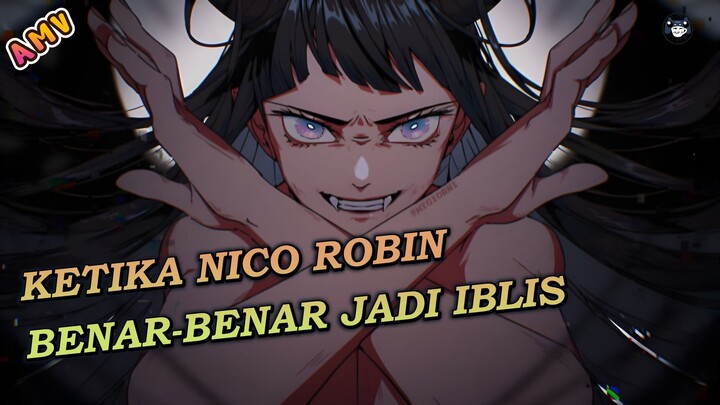 Ketika Nico Robin Benar-Benar Menjadi Iblis