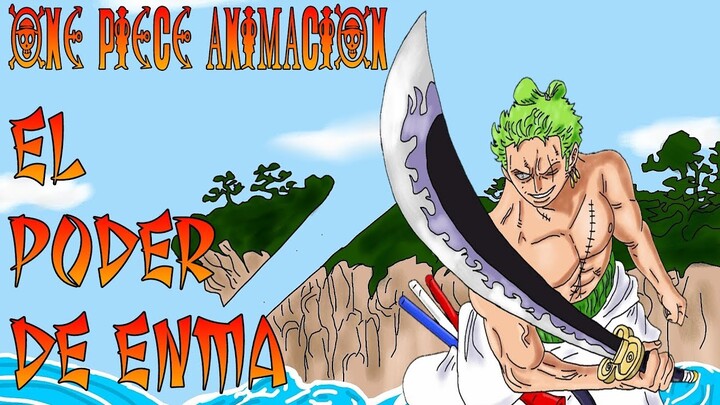 One Piece Fan Animation | El Poder de Enma