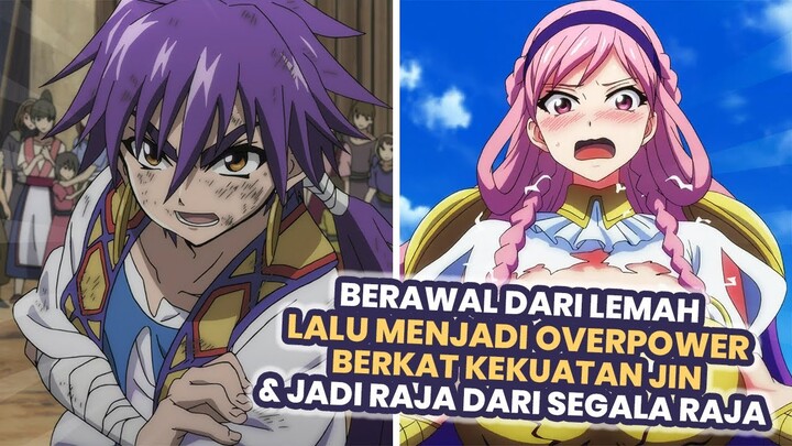 Awalnya Lemah lalu Menjadi Kuat & Raja dari Segala Raja | Alur Cerita Anime Magi Sinbad no Bouken