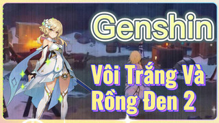 Vôi Trắng Và Rồng Đen 2