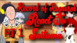 Record of Ragnarok react to Saitama|| TRASP|| PT 1