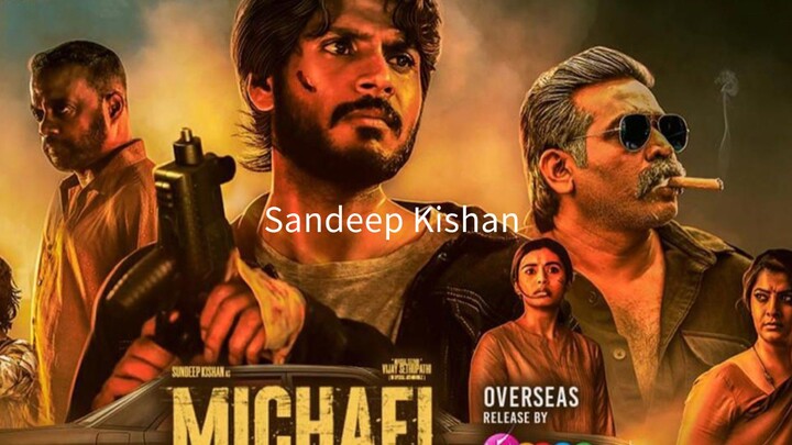 Michael new 2023 full movie Sandeep Kishan and vijay sethupathi new movie full hd