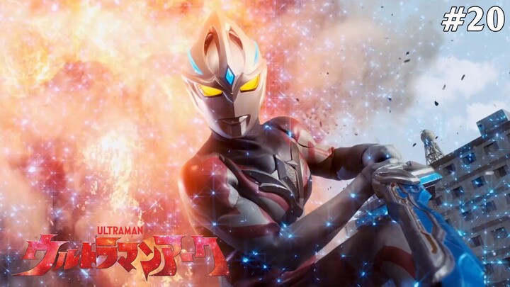 Ultraman Arc Tập 20: Thứ Được Truyền Lại (Lồng Tiếng)