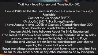 Matt Par - Tube Mastery and Monetization 3.0 Course Download