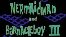 S2-Eps 11A | MERMAIDMAN & BARNACLEBOY III dub indo