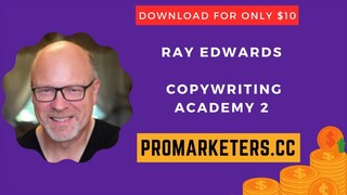 Ray Edwards - Copywriting Academy 2