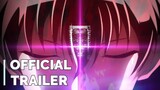 Khả Năng Chết Tức Thì Của Tôi Quá Mạnh • New Trailer【Toàn Senpaiアニメ】