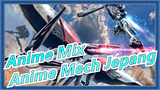 [MAD Anime Mix] Mashup Anime Mech Jepang