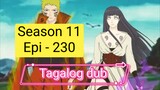Episode 230 + Season 11 + Naruto shippuden + Tagalog dub