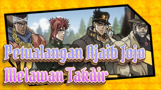 [Petualangan Ajaib Jojo / Keren] Melawan Takdir