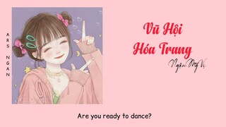 Vũ Hội Hoá Trang (假面舞会) - Ngận Mỹ Vị