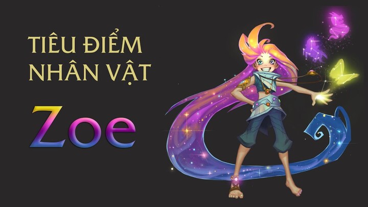 Zoe - Thực Thể Bí Ẩn Nhất của Thiên Giới Targon Prime