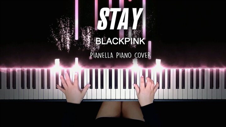 【粉墨BLACKPINK - STAY 改编演奏】特效钢琴 Pianella Piano