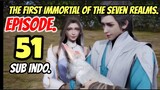First Immortal of The Seven Realms Ep51 sub indo