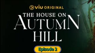 The House on Autumn Hill Episode 2 Tagalog Dub Series 🇹🇭🇵🇭