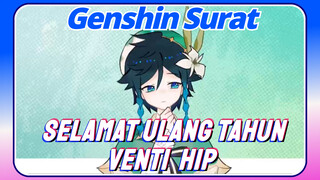 [Genshin Impact Surat] Selamat ulang tahun Venti HIP