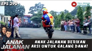 ANAK JALANAN BERIKAN AKSI UNTUK GALANG DANA! - ANAK JALANAN