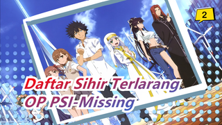 [Daftar Sihir Terlarang] OP PSI-Missing (Mami Kawada)_2