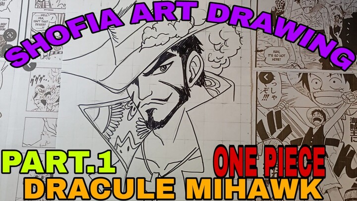 drawing karakter anime one piece DRACULE MIHAWK part.1