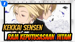 [Kekkai Sensen] 
Raja Keputusasaan & Hitam - Penyakit Yang Disebut Cinta_1