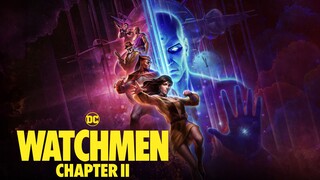 WATCH  Watchmen: Chapter II  2024 - Link In The Description