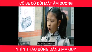 Cô bé có đôi mắt âm dương, nhìn thấu bóng dáng ma quỷ