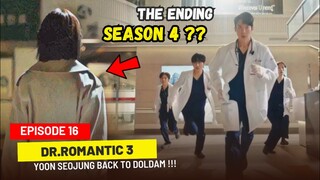 Dr. Romantic Season 3 Episode 16 Ending || Yoon SeoJung Back To Doldam !! Season 4??