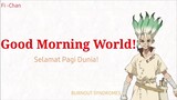 Good Morning World! - BURNOUT SYNDROMES | Dr. Stone OP Full Song [ Lirik Terjemahan Indonesia ]
