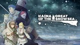 Kaina of the Great Snow Sea (Episode 4)