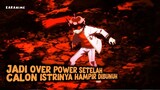Udah tau macan tidur malah di bangunin|| Rekomendasi Anime Over Power!!