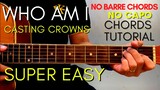 Casting Crowns - WHO AM I CHORDS (EASY GUITAR TUTORIAL) for Acoustic Cover