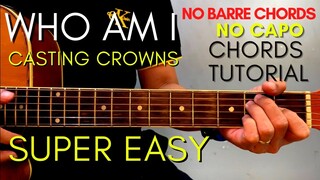 Casting Crowns - WHO AM I CHORDS (EASY GUITAR TUTORIAL) for Acoustic Cover